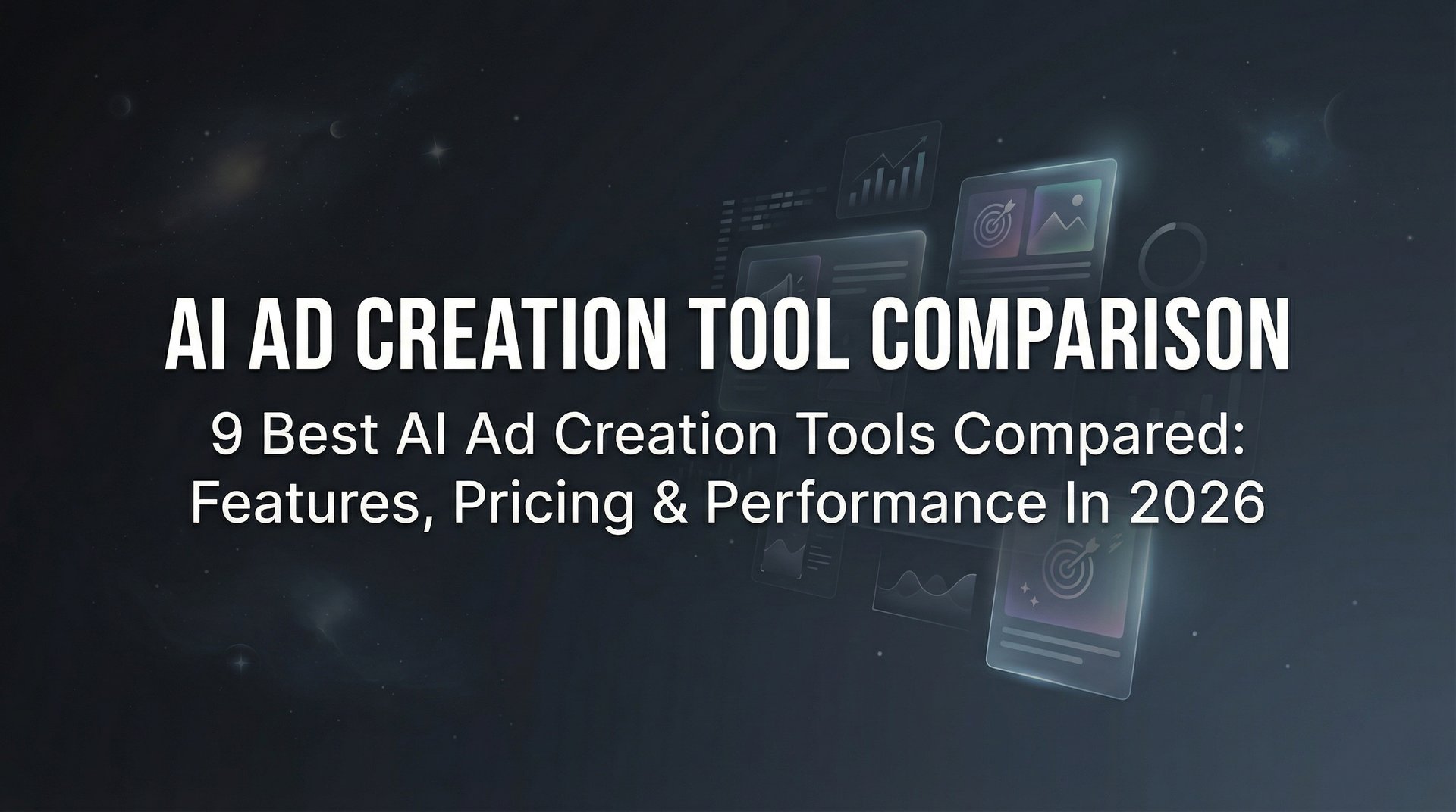 AI Ad Creation Tool Comparison: 2026 Guide &… | AdStellar