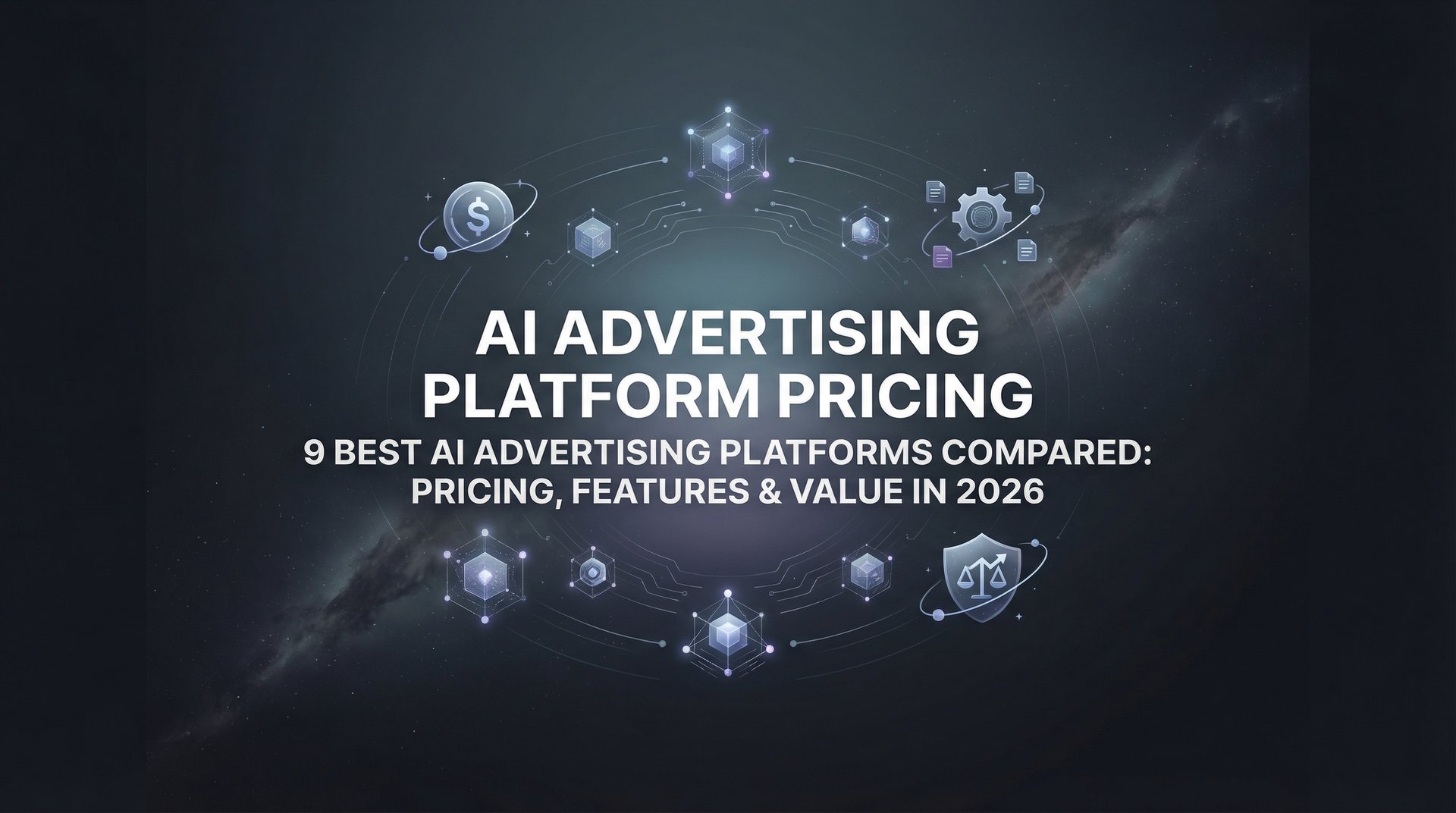 AI Advertising Platform Pricing: 2026 Guide & Comparison