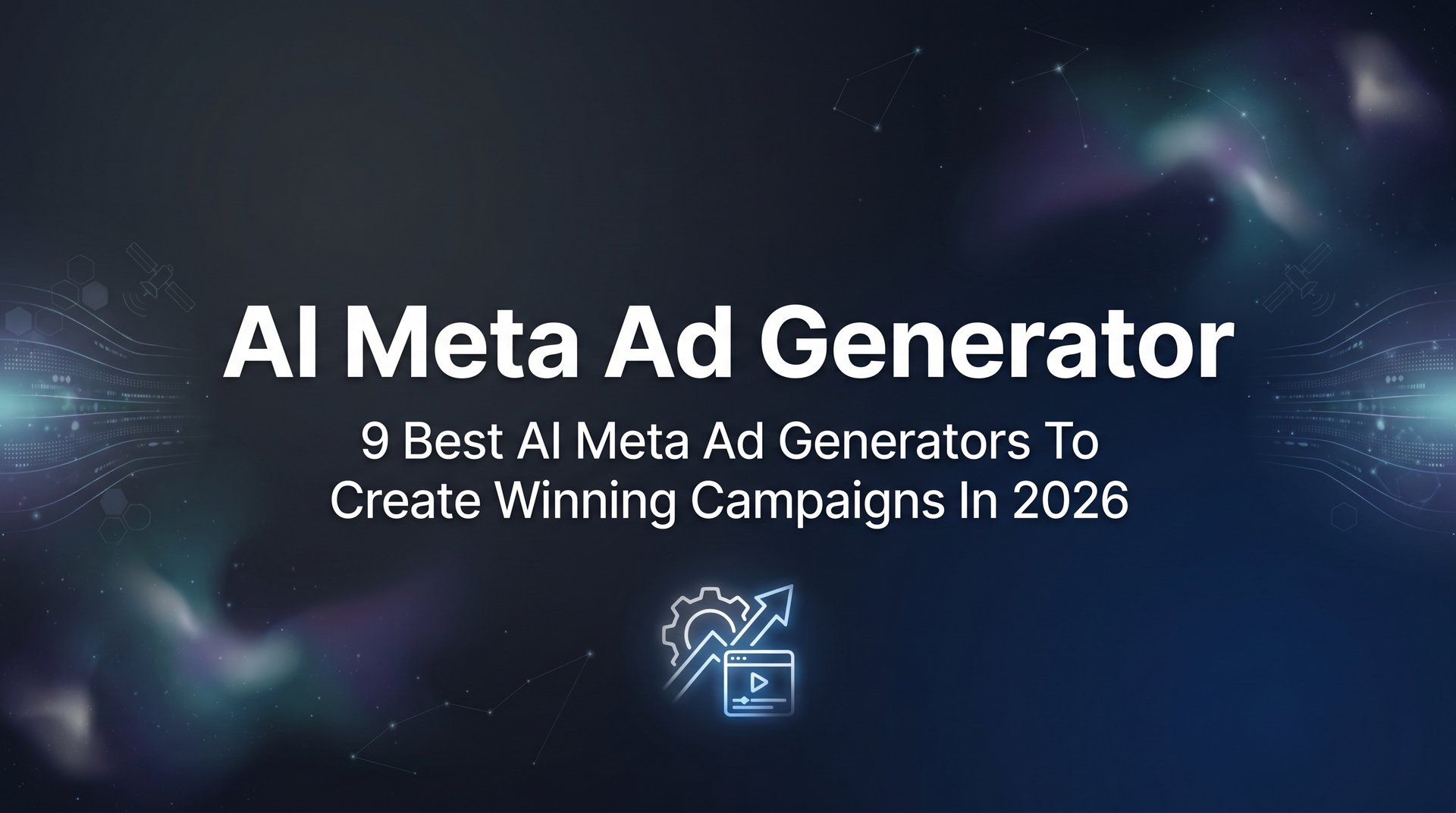 9 Best AI Meta Ad Generators: 2026 Campaign… | AdStellar