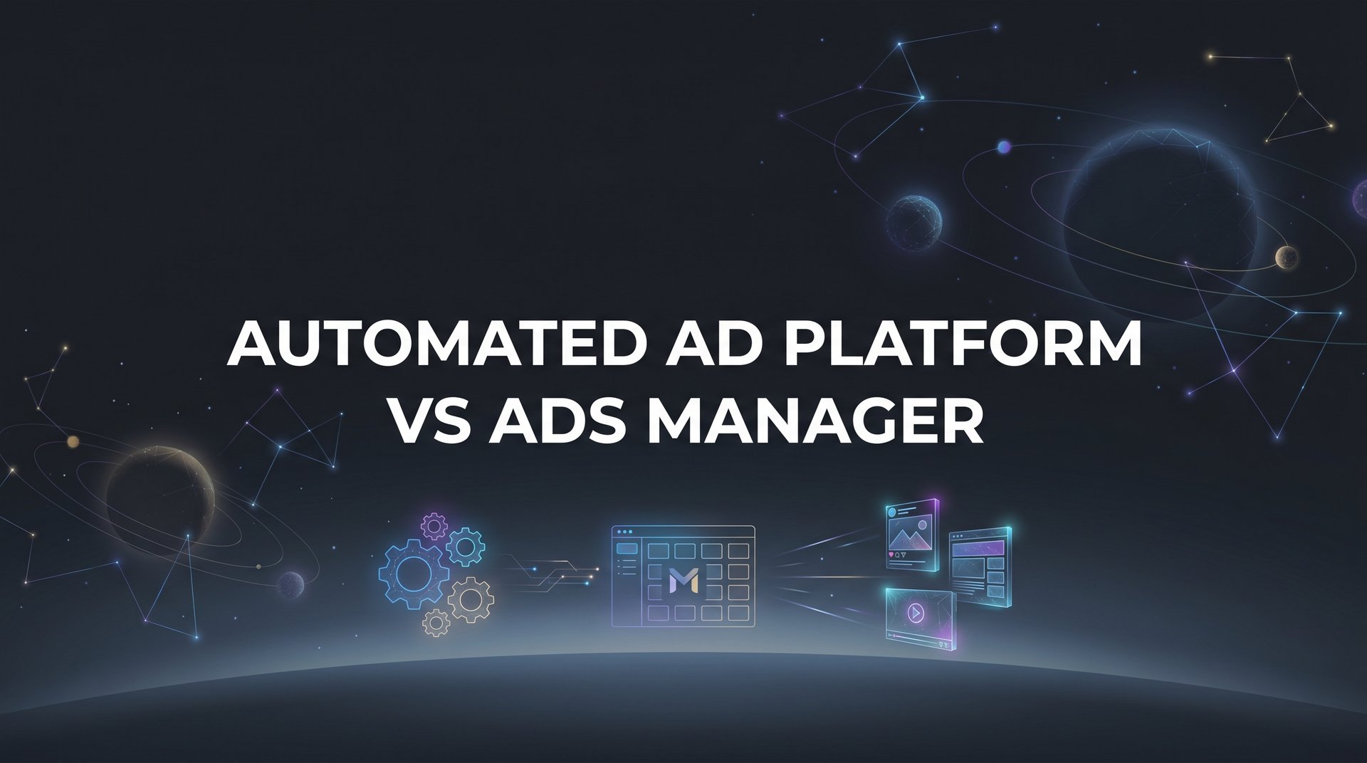 Automated Ad Platform Vs Ads Manager: Full… | AdStellar