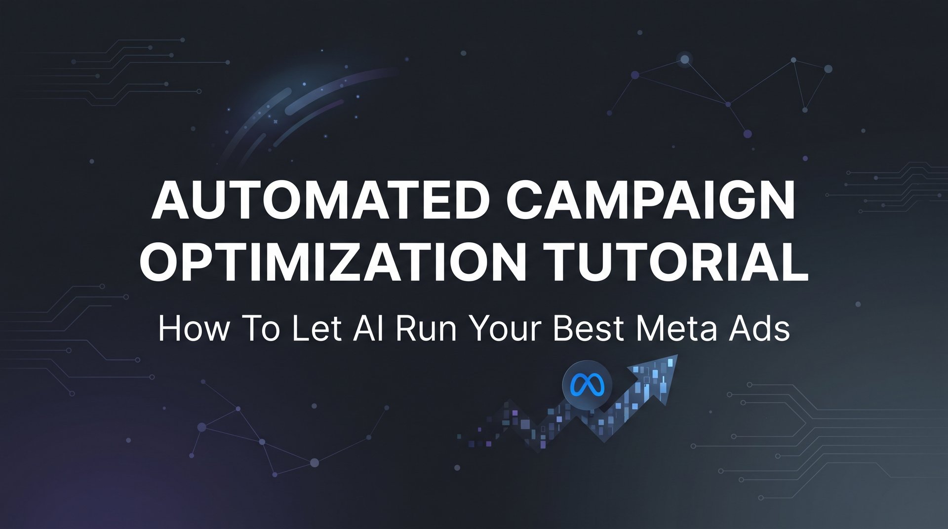 Automated Campaign Optimization Tutorial for… | AdStellar
