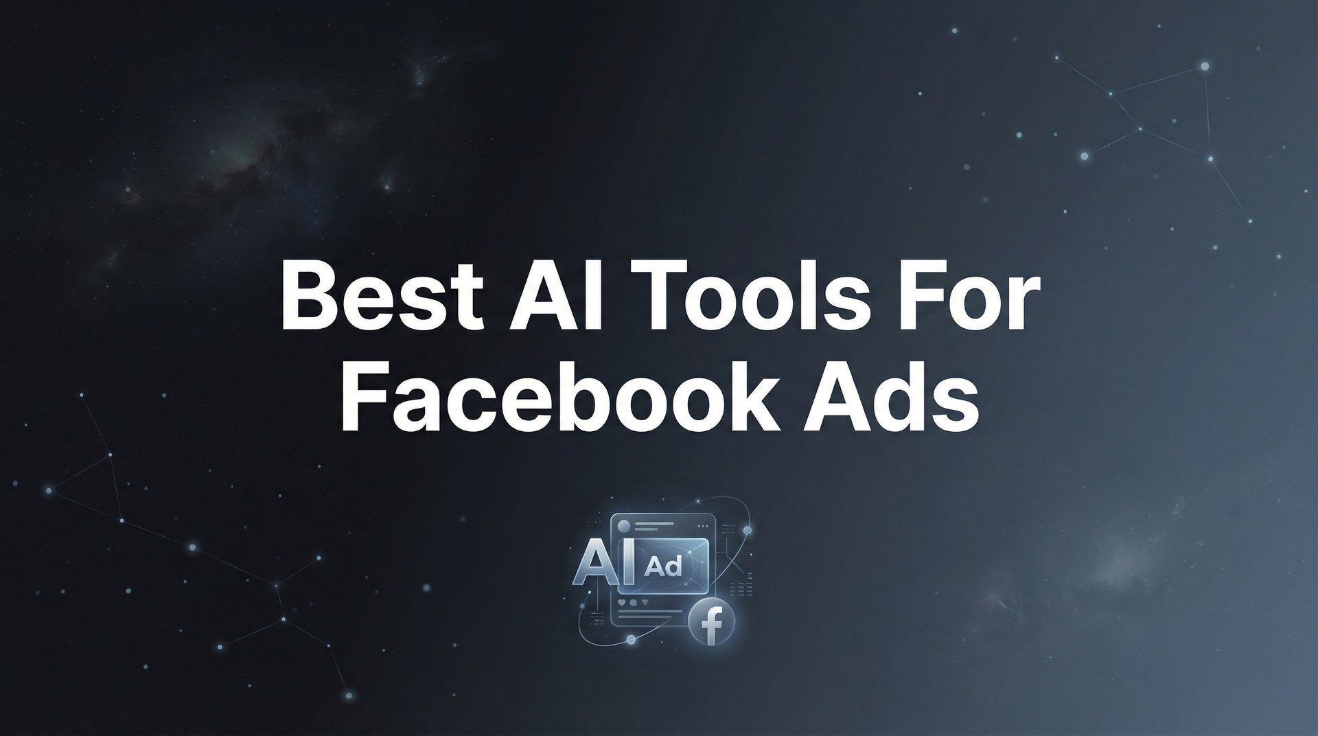 Best AI Tools For Facebook Ads: Complete 2026… | AdStellar