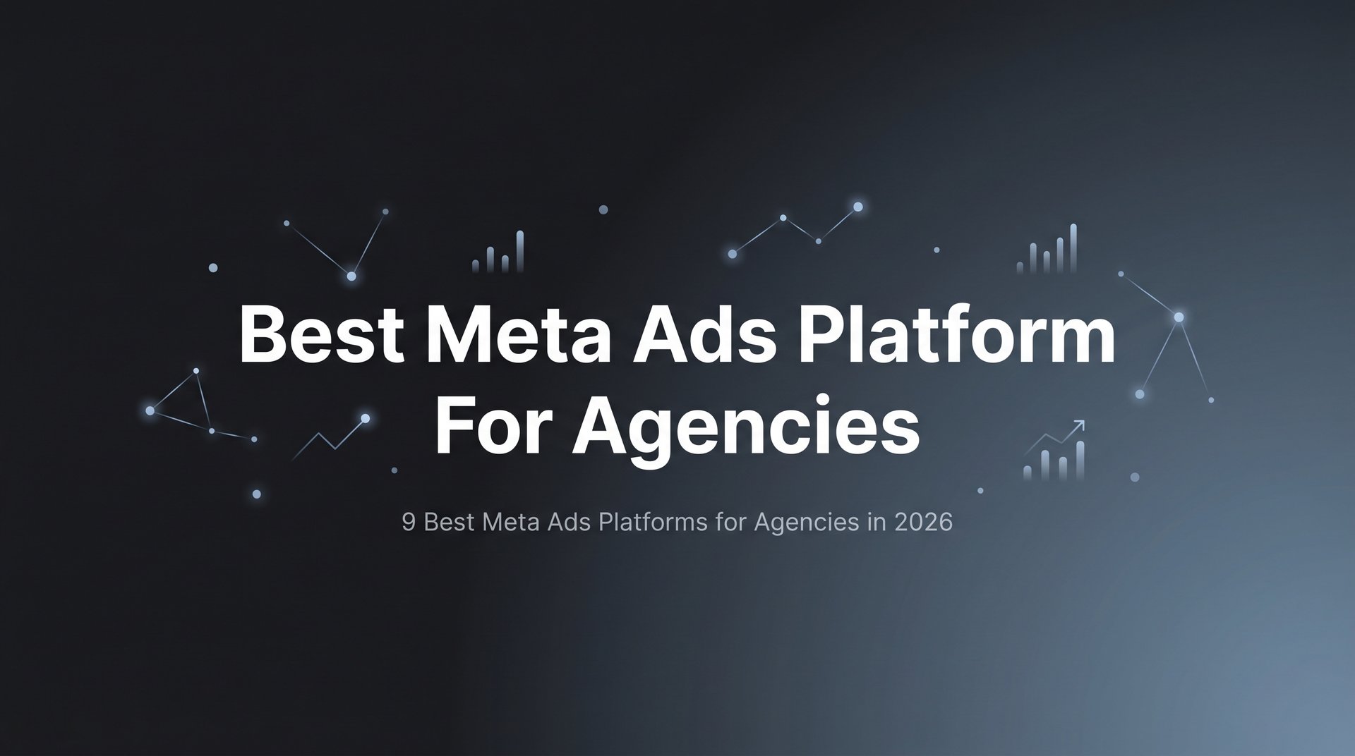 Best Meta Ads Platform For Agencies: Complete… | AdStellar