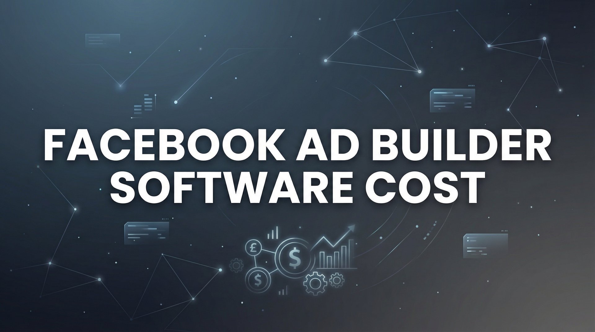 Facebook Ad Builder Software Cost: Complete… | AdStellar