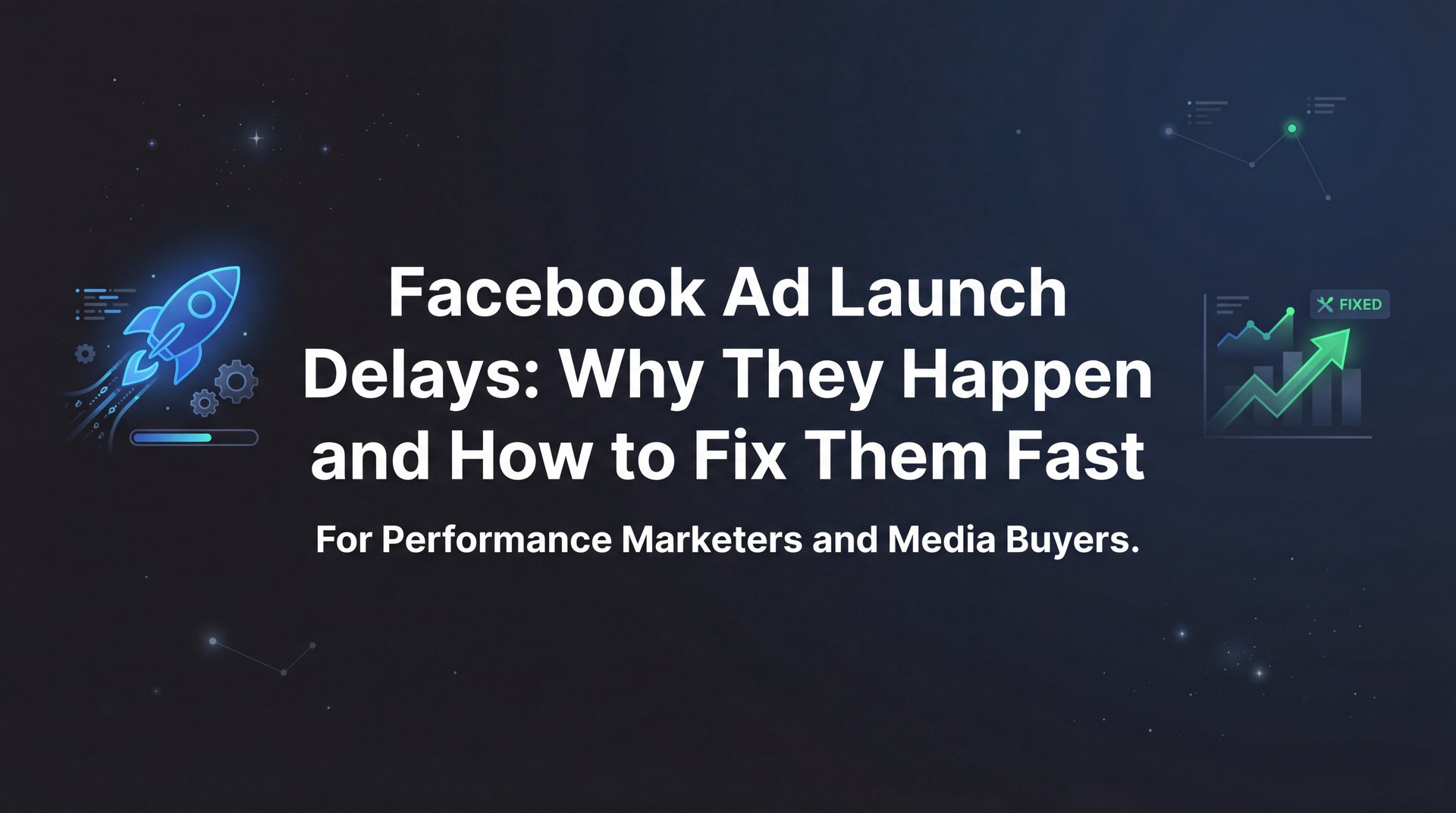 Facebook Ad Launch Delays: Quick Fixes That… | AdStellar