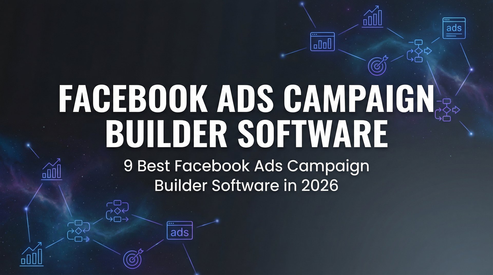 9 Best Facebook Ads Campaign Builder Software… | AdStellar