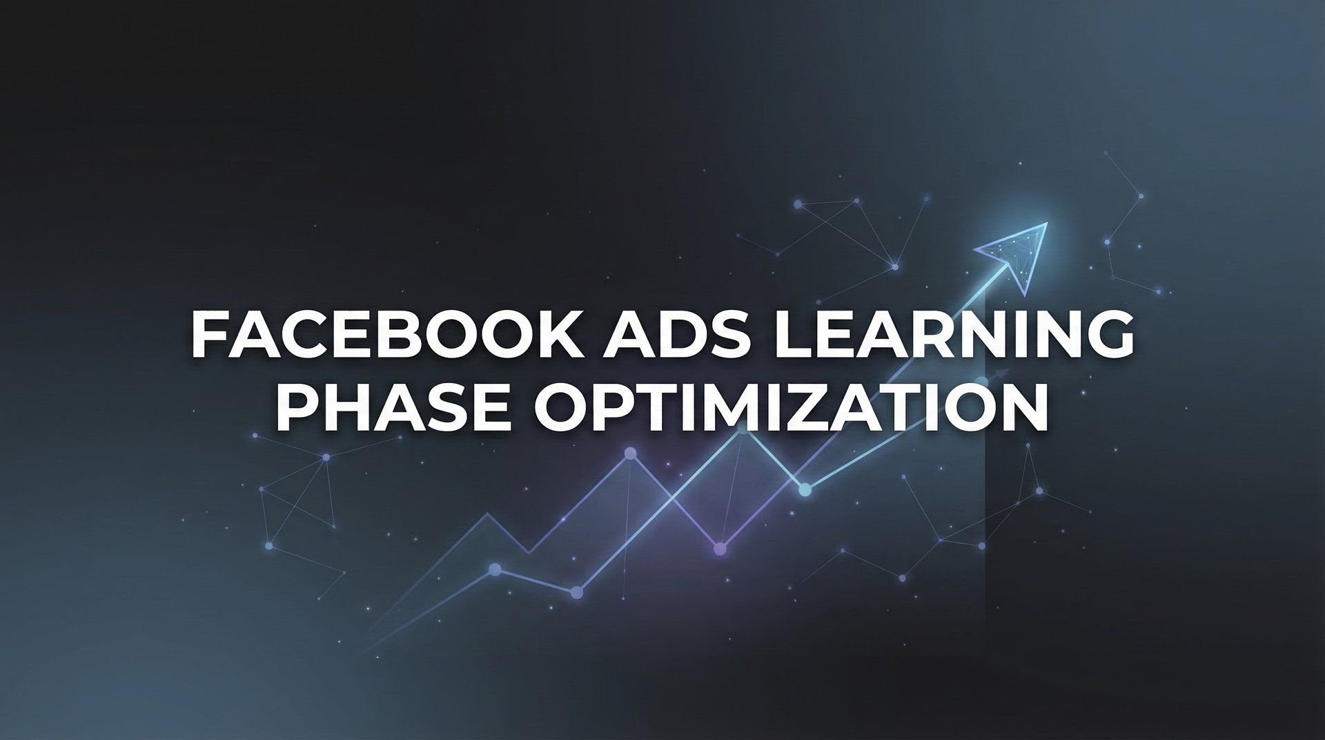 Facebook Ads Learning Phase Optimization… | AdStellar
