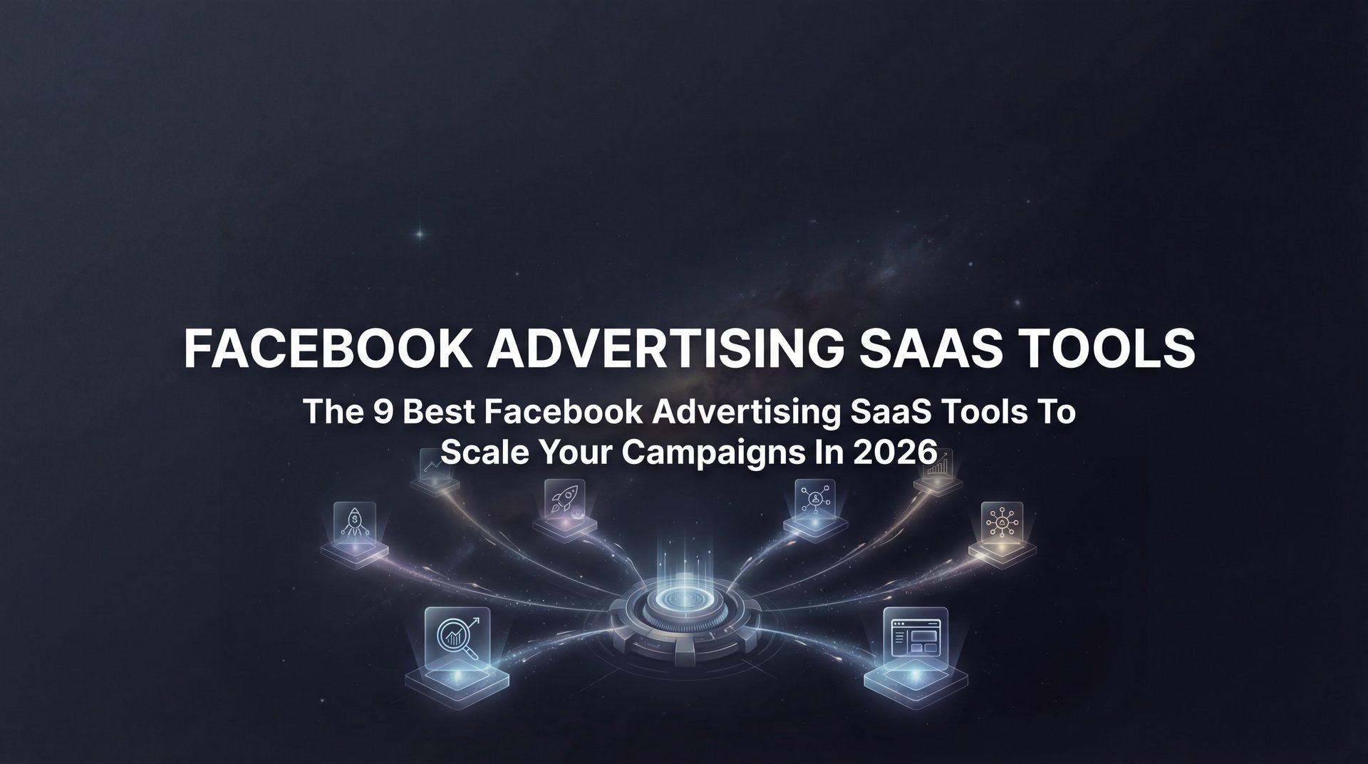 9 Best Facebook Advertising Saas Tools to… | AdStellar