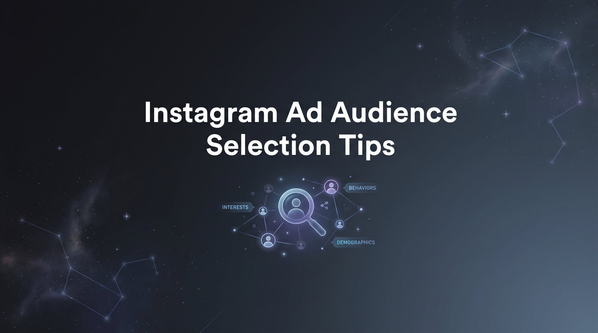 Instagram Ad Audience Selection Tips: Expert… | AdStellar