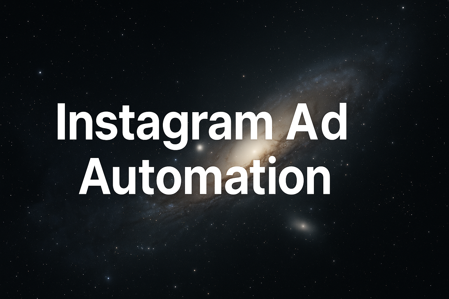 Best Instagram Ad Automation Guide For 2026… | AdStellar