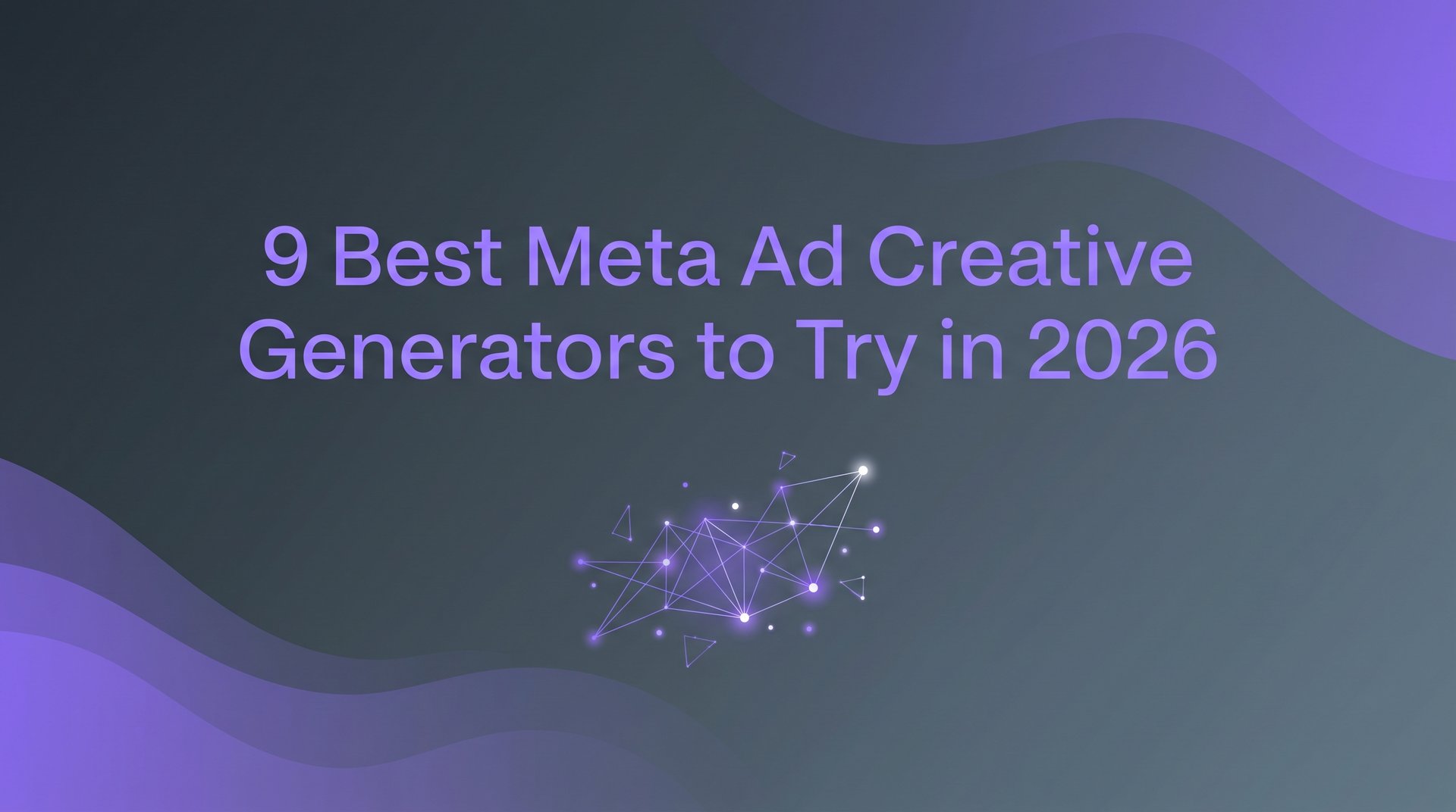 Best Meta Ad Creative Generator Tools & Tips… | AdStellar