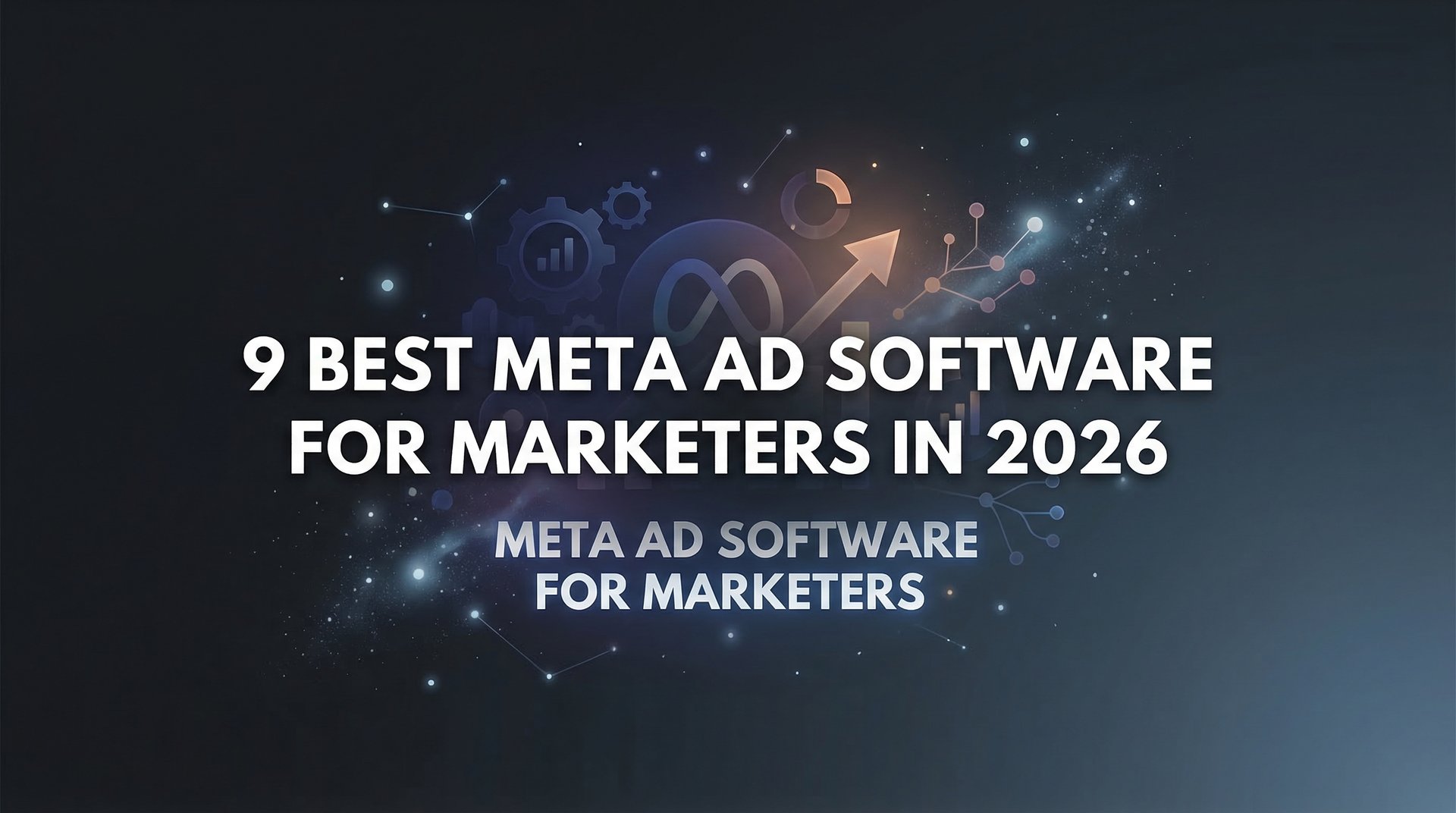 9 Best Meta Ad Software For Marketers: 2026… | AdStellar