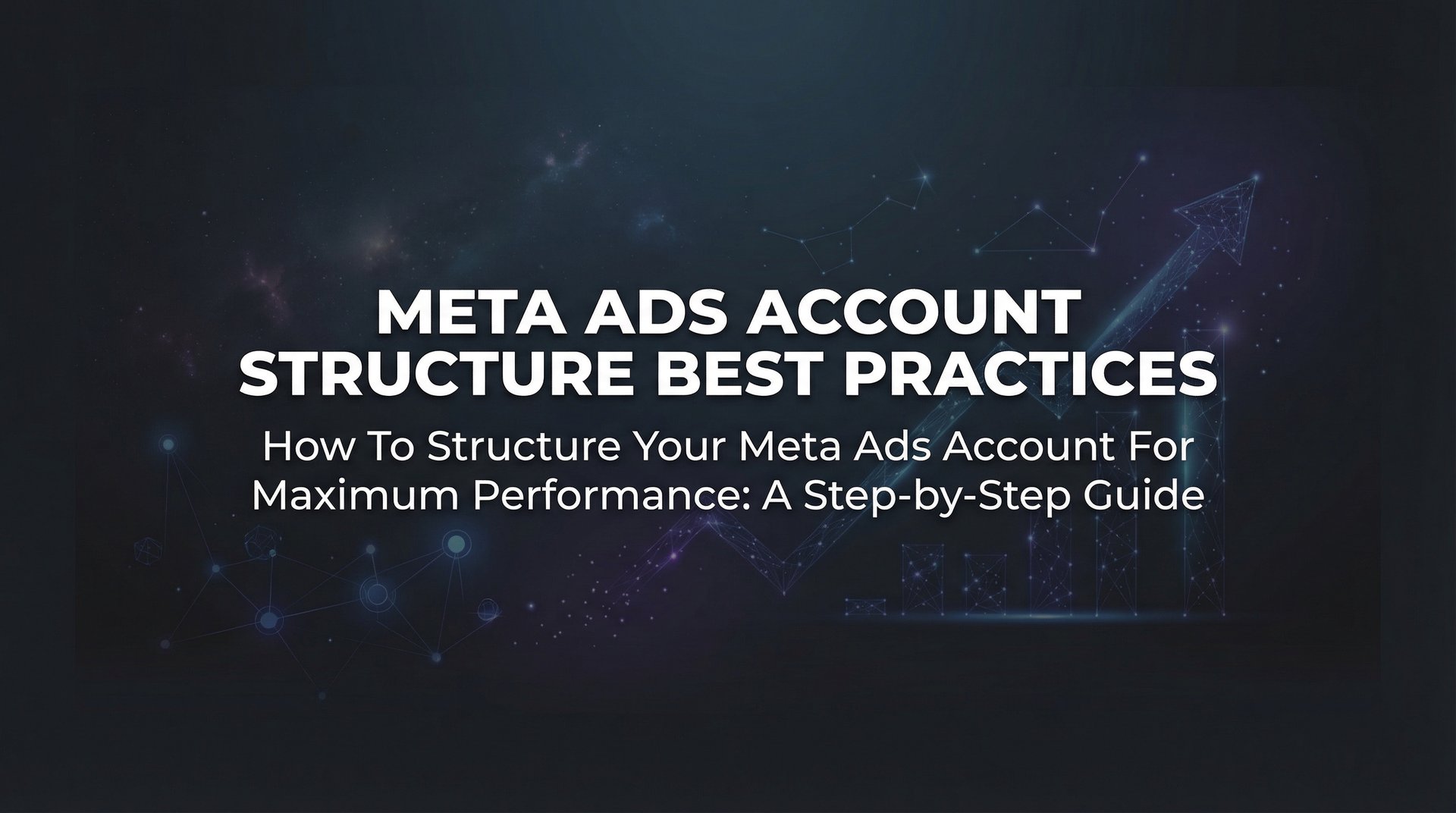 Meta Ads Account Structure Best Practices… | AdStellar