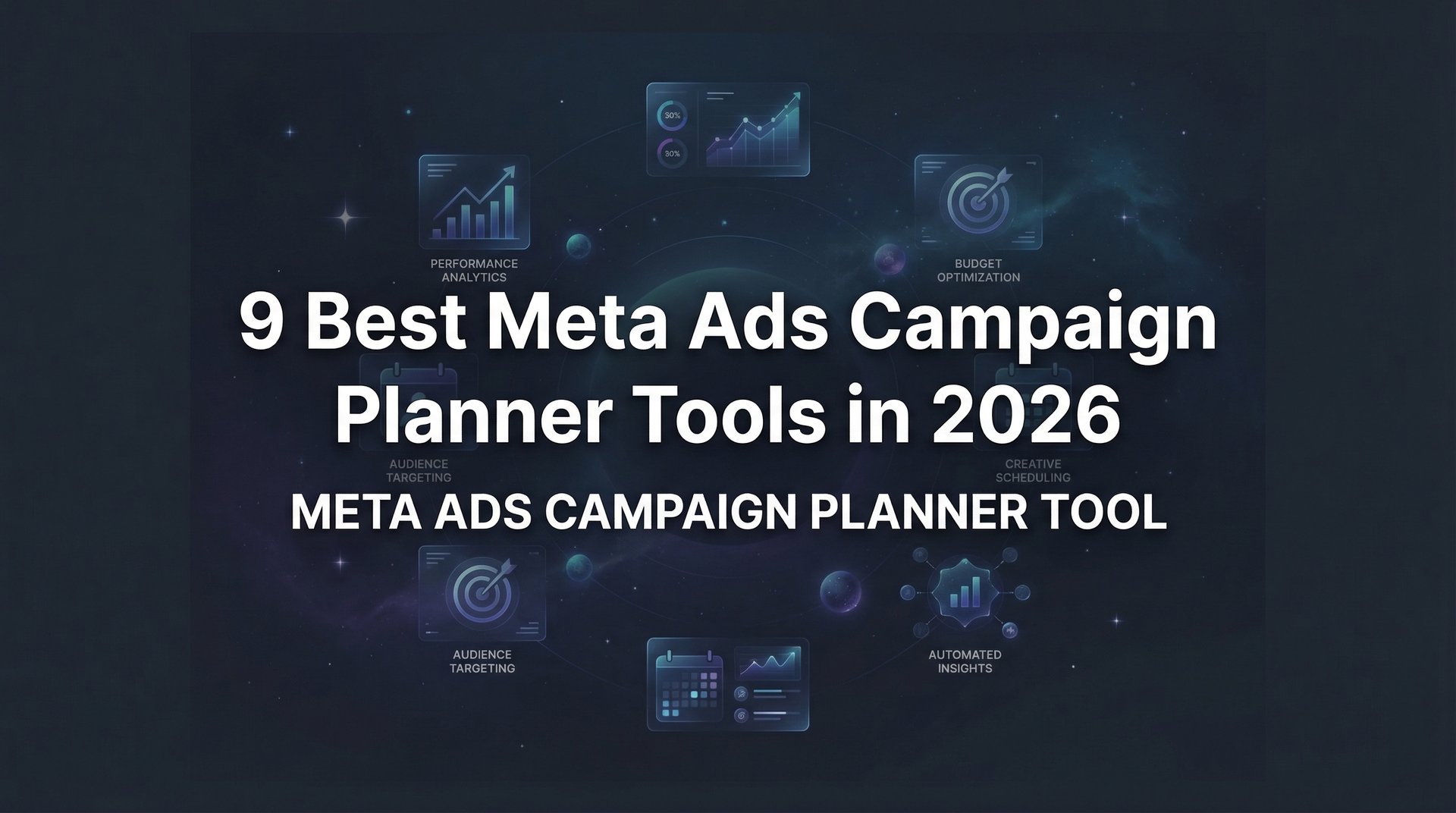 9 Best Meta Ads Campaign Planner Tools in 2026… | AdStellar
