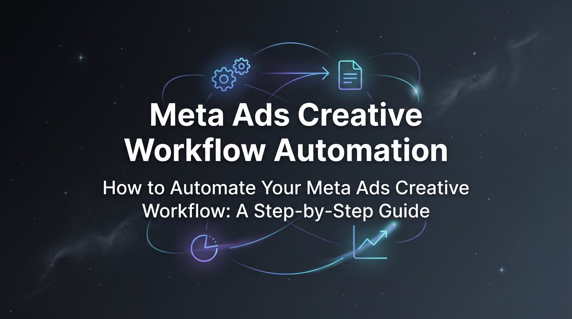 Meta Ads Creative Workflow Automation… | AdStellar