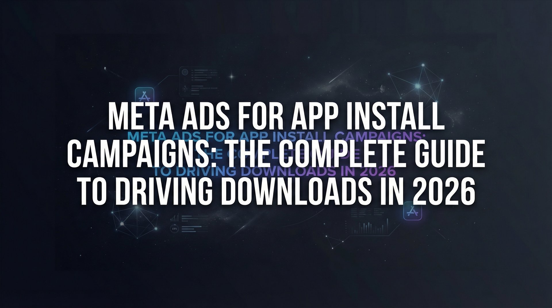 Meta Ads For App Install Campaigns: Complete… | AdStellar