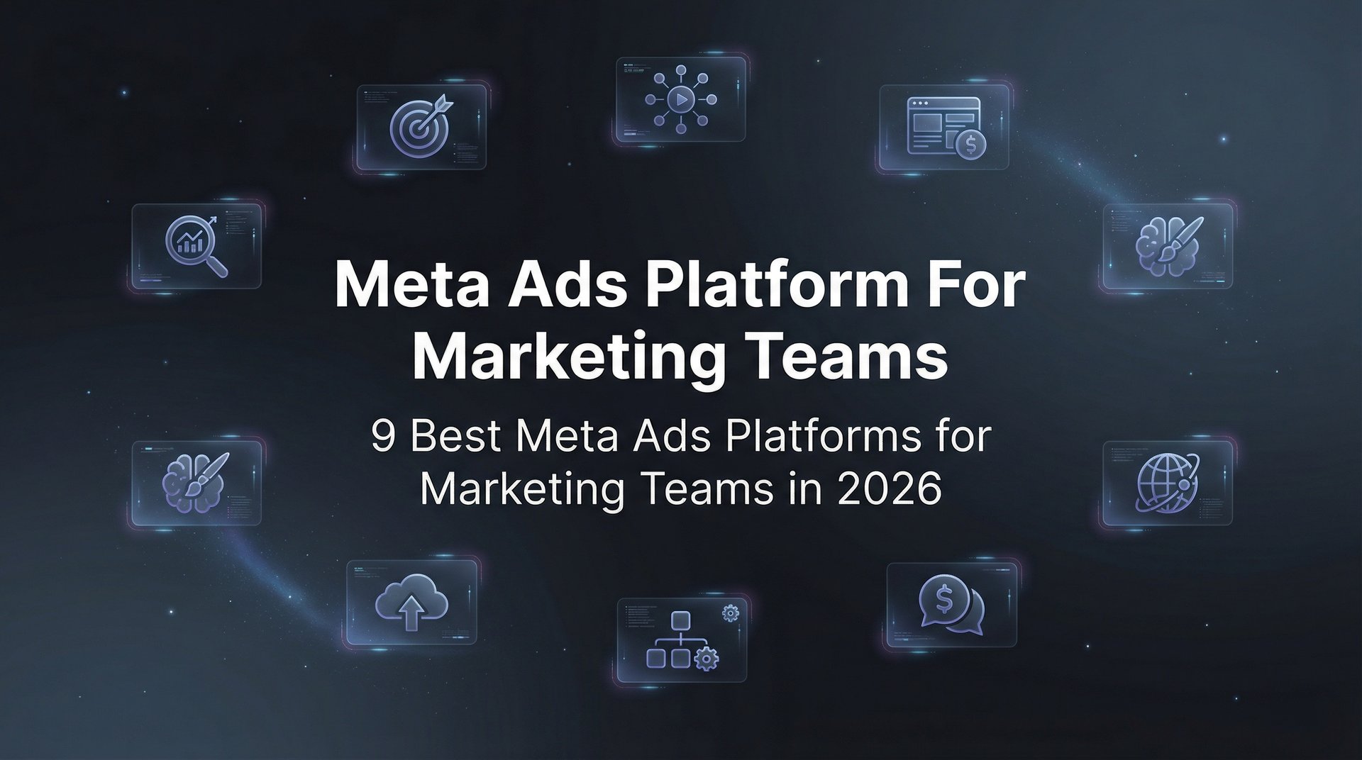 9 Best Meta Ads Platform For Marketing Teams… | AdStellar