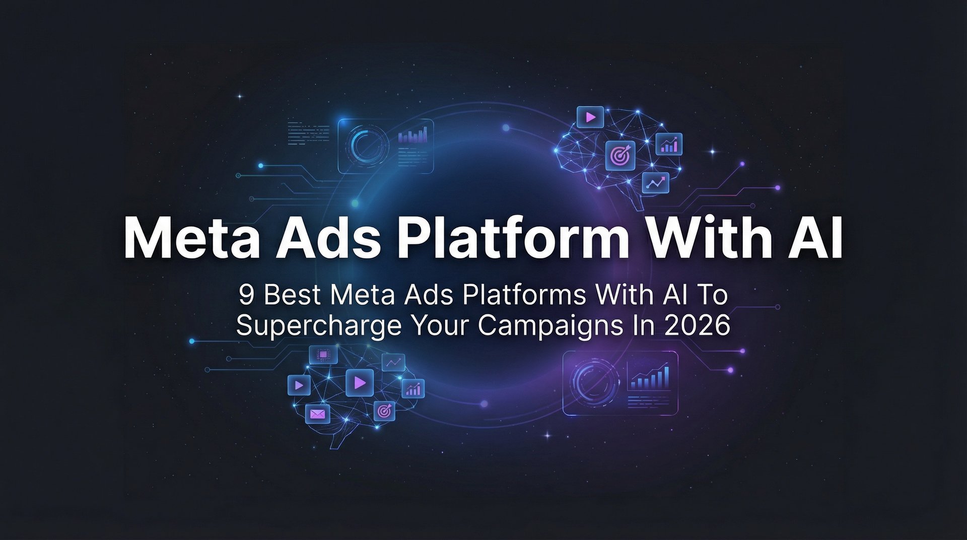 9 Best Meta Ads Platform With AI Tools for… | AdStellar