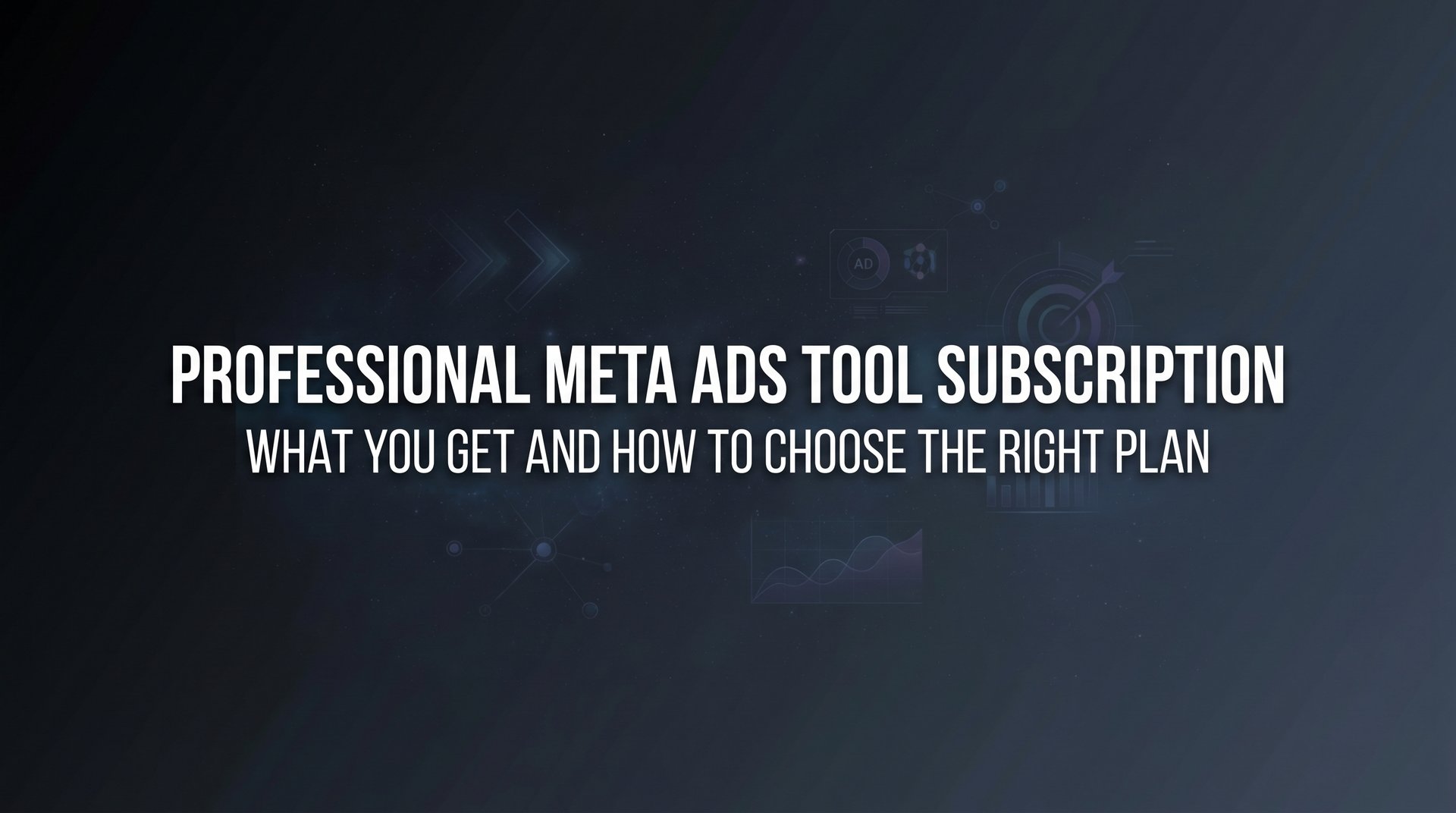Professional Meta Ads Tool Subscription Guide… | AdStellar
